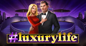 Luxury Life